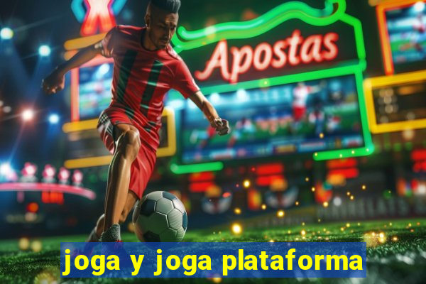 joga y joga plataforma